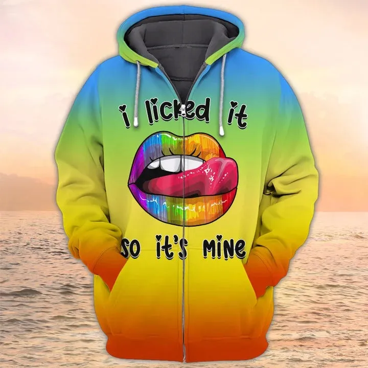 I licked It So It's Mine Tshirt, Lgbt Shirt, Pride Mom Shirt, Pride 3D Tee Shirt, Gay Hoodie, Lesbian Sweatshirt